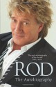 Rod: The Autobiography - Rod Stewart