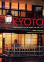 Kyoto: Seven Paths to The Heart of The City - Diane Durston, Katsuhiko Mizuno