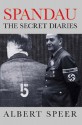 Spandau: The Secret Diaries - Albert Speer, Richard Winston, Clara Winston