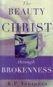 The Beauty Of Christ Through Brokenness - K.P. Yohannan