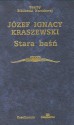 Stara baśń - Józef Ignacy Kraszewski