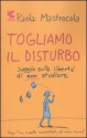 Togliamo il disturbo - Paola Mastrocola