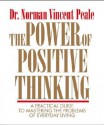 The Power Of Positive Thinking: A Practical Guide To Mastering The Problems Of Everyday Living - Norman Vincent Peale