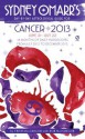 Sydney Omarr's Day-By-Day Astrological Guide for the Year 2013: Cancer - Trish MacGregor, Rob MacGregor