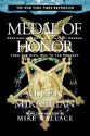 Medal of Honor: Profiles of America's Military Heroes from the Civil War to the Present - Allen Mikaelian, Mike Wallace