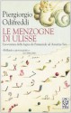 Le menzogne di Ulisse: l'avventura della logica da Parmenide ad Amartya Sen - Piergiorgio Odifreddi