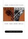 The Constitution and the New Deal - G. Edward White