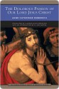 The Dolorous Passion of Our Lord Jesus Christ (Barnes & Noble Library of Essential Reading) - Anna Katharina Emmerick, Clemens Brentano, E. Matter