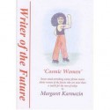 Cosmic Women: Mind-Stretching Science Fiction Stories of Women of the Future - Margaret Karmazin