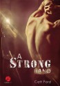 A Strong Hand (German Edition) - Catt Ford, Marek Purzycki