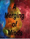 A Merging of Minds - Patrick Phillips, Holly Phillips