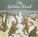 The Golden Road - Grace Conlin, L.M. Montgomery