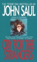 Cry for the Strangers - John Saul