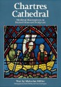 Chartres Cathedral: Medieval Masterpieces in Stained Glass and Sculpture - Malcolm Miller, Martin Marix Evans