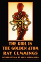 The Girl in the Golden Atom - Ray Cummings, Jack Williamson