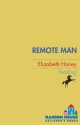 Remote Man - Elizabeth Honey