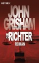 Der Richter: Roman (German Edition) - John Grisham, Bea Reiter, Heiner Friedlich