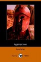 The Agamemnon of Aeschylus: Translated Into English Rhyming Verse with Explanatory Notes - Aeschylus, E.D.A. Morshead