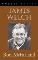 Understanding James Welch - Ron McFarland