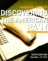 Discovering the American Past: A Look at the Evidence, Vol. 1: To 1877 - William Bruce Wheeler, Susan D. Becker