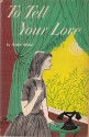 To Tell Your Love - Mary Stolz