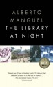 The Library at Night - Alberto Manguel