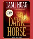 Dark Horse - Tami Hoag, Blair Brown