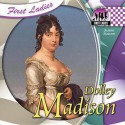 Dolley Madison - Joanne Mattern