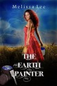 The Earth Painter (The Painter Series) - Melissa Lee