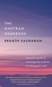 The Mantram Handbook: A Practical Guide to Choosing Your Mantram and Calming Your Mind - Eknath Easwaran