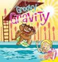 Groovy Gravity (Science Rocks) - Rena Korb, Brandon Reibeling