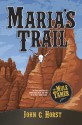 Maria's Trail - John Horst