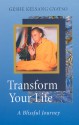 Transform Your Life: A Blissful Journey - Kelsang Gyatso