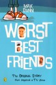 Worst Best Friends - Max Dann