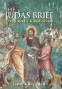 The Judas Brief: Who Really Killed Jesus? - Gary Greenberg