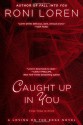 Caught Up in You - Roni Loren