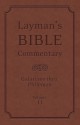 Layman's Bible Commentary Vol. 11: Galatians thru Philemon - Mark Strauss, Robert Rayburn, J. Hampton Keathley III, Jeffrey Miller