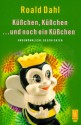 Küßchen, Küßchen....Und Noch Ein Küßchen. Ungewöhnliche Geschichten - Roald Dahl