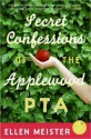 Secret Confessions of the Applewood PTA - Ellen Meister