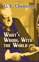 What's Wrong with the World - G.K. Chesterton