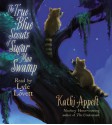 The True Blue Scouts of Sugar Man Swamp - Kathi Appelt