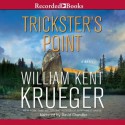 Trickster's Point (Cork O'Connor, #12) - William Kent Krueger, David Chandler