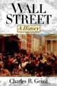 Wall Street: A History - Charles R. Geisst