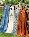 Easy Cable Throws - Edie Eckman, Jeanne Stauffer, Diane Schmidt