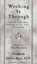 Working It Through - Elisabeth Kübler-Ross