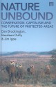 Nature Unbound: Conservation, Capitalism and the Future of Protected Areas - Jim Igoe, Rosaleen Duffy, Dan Brockington