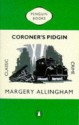 Coroner's Pidgin (Penguin Classic Crime) - Margery Allingham