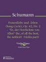 Frauenliebe und -leben (Song Cycle), Op. 42, No. 2 - Er, der Herrlichste von Allen - No. 2 from "Frauenliebe und -leben" op. 42 - Robert Schumann