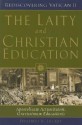 The Laity and Christian Education: Apostolicam Actuositatem, Gravissimum Educationis - Dolores R. Leckey