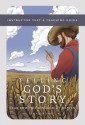 Telling God's Story: Instructor Text and Teaching Guide, Year Two - Peter Enns